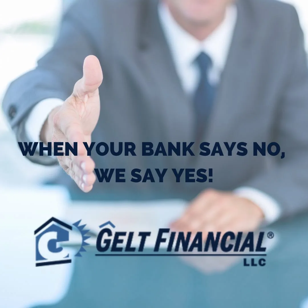 Gelt Financial: When your bank says No, we say Yes!