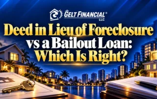 Deed-in-Lieu of Foreclosure vs. a Bailout Loan: Which Is Right?
